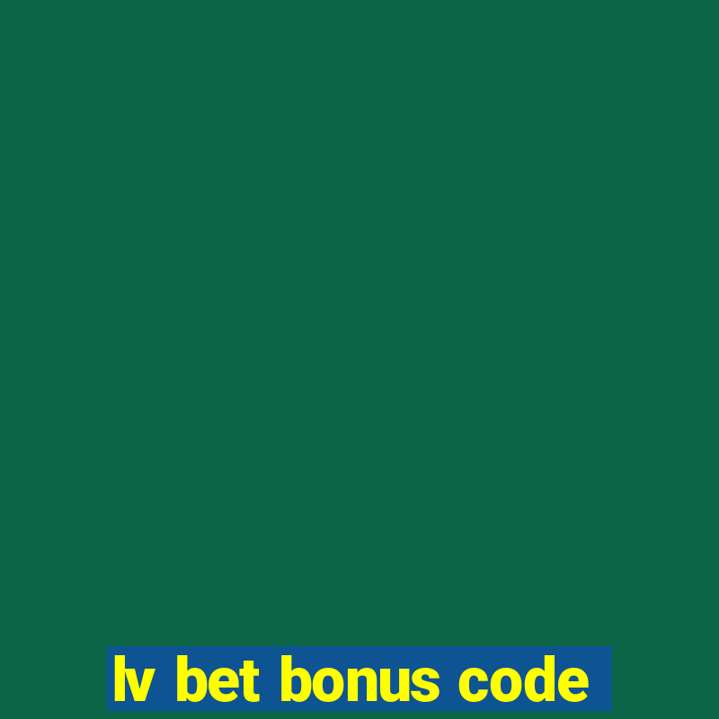 lv bet bonus code