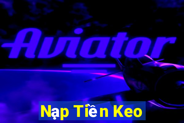 Nạp Tiền Keo