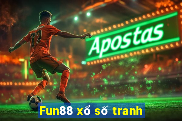 Fun88 xổ số tranh