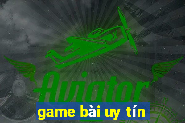 game bài uy tín