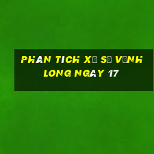 Phân tích Xổ Số Vĩnh Long ngày 17