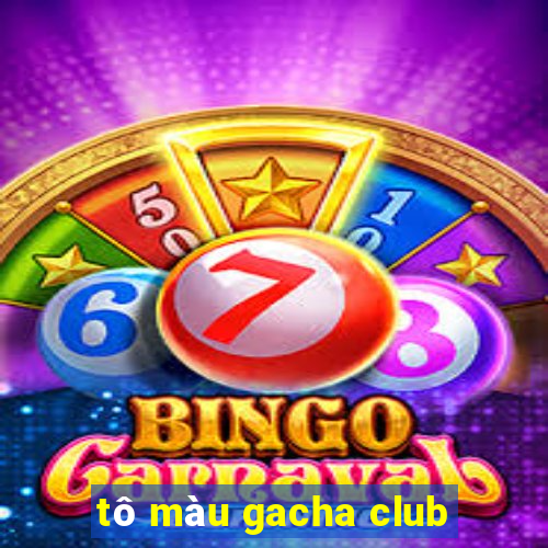 tô màu gacha club