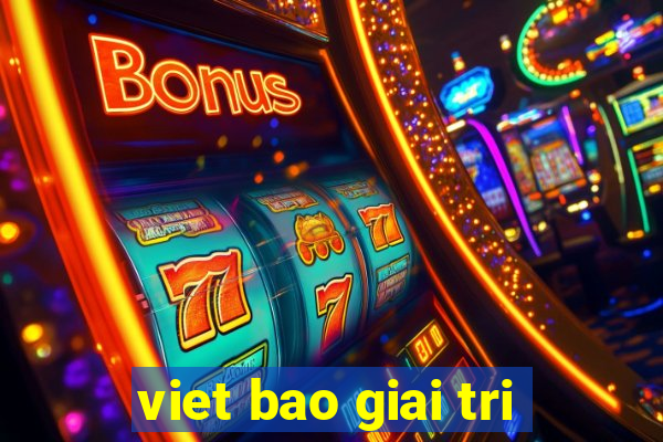 viet bao giai tri