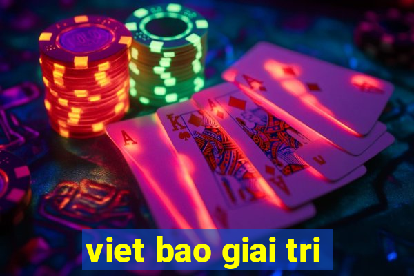 viet bao giai tri