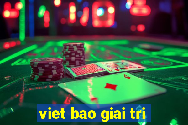 viet bao giai tri