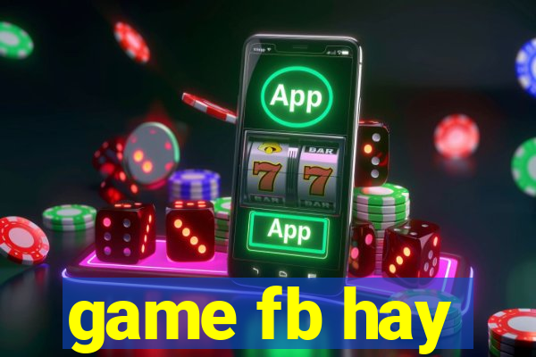 game fb hay