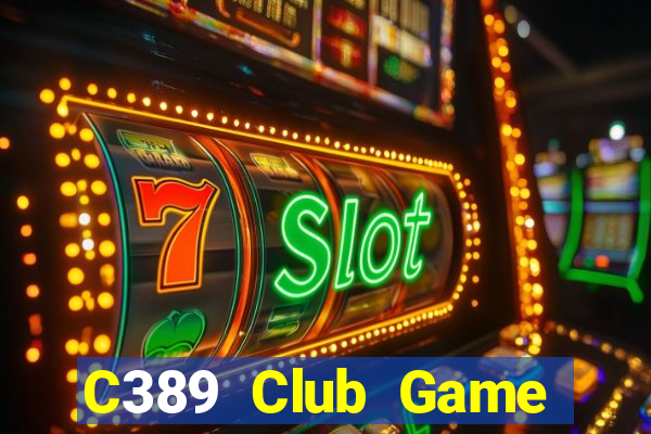 C389 Club Game Bài 3 Cây Đổi Thưởng