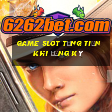 game slot tặng tiền khi đăng ký