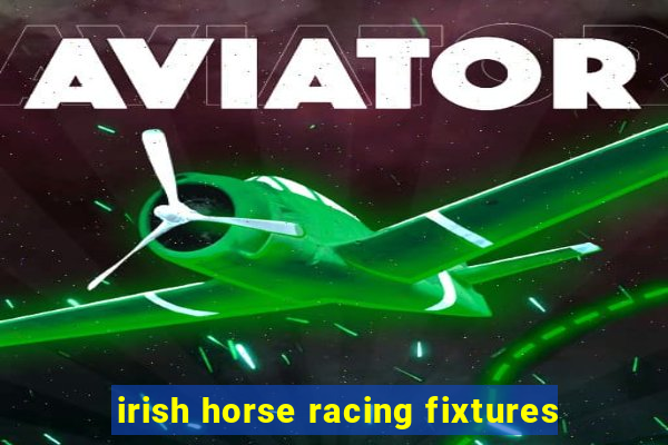 irish horse racing fixtures