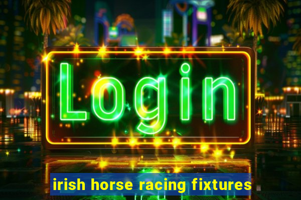 irish horse racing fixtures