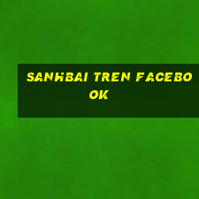 sanhbai tren facebook