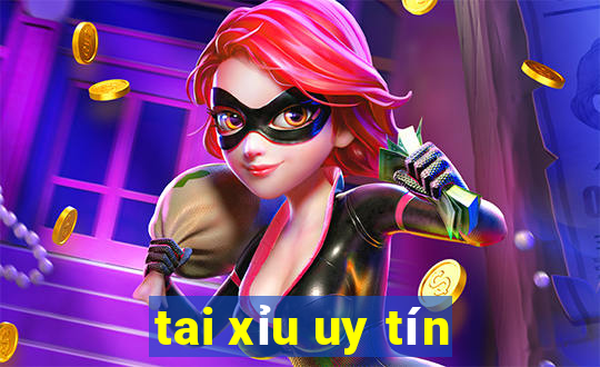 tai xỉu uy tín