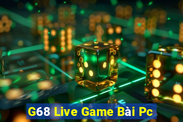 G68 Live Game Bài Pc