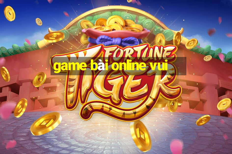 game bài online vui