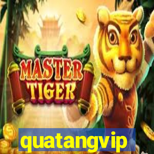 quatangvip