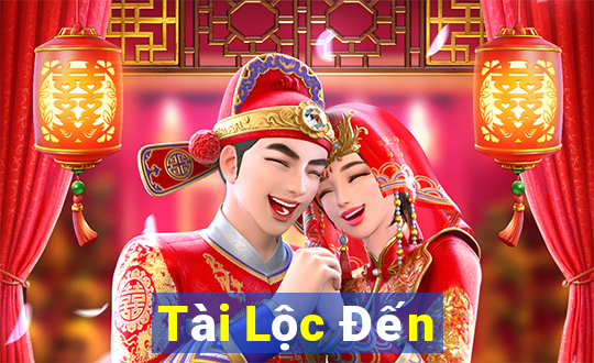 Tài Lộc Đến