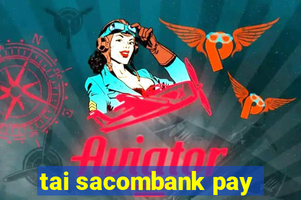 tai sacombank pay