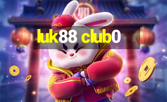 luk88 club0