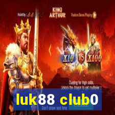 luk88 club0