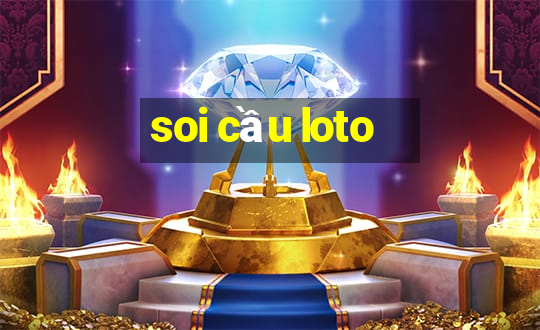 soi cầu loto