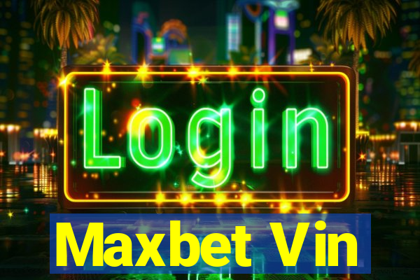 Maxbet Vin