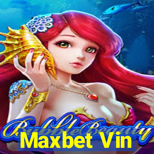 Maxbet Vin