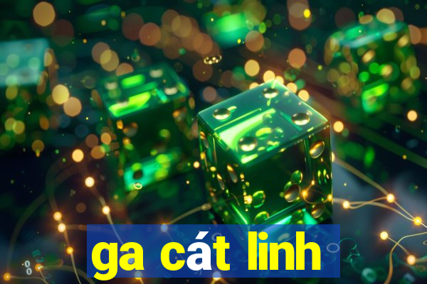 ga cát linh