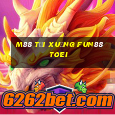 M88 Tải xuống Fun88 Toei