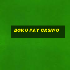 boku pay casino