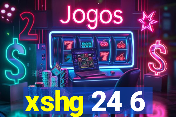 xshg 24 6