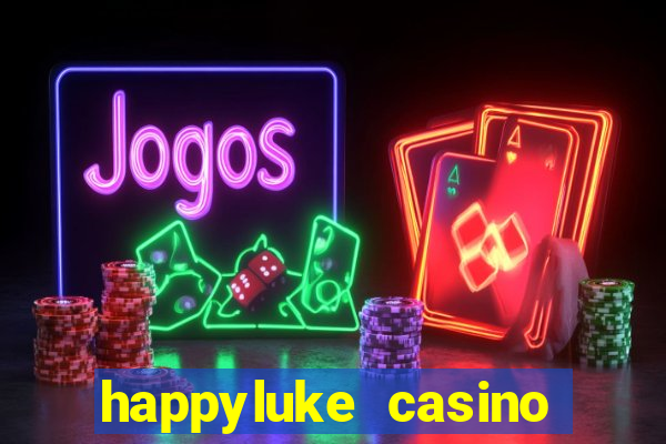 happyluke casino trực tuyến