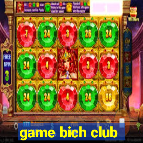 game bich club