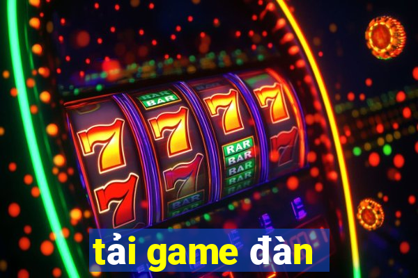 tải game đàn