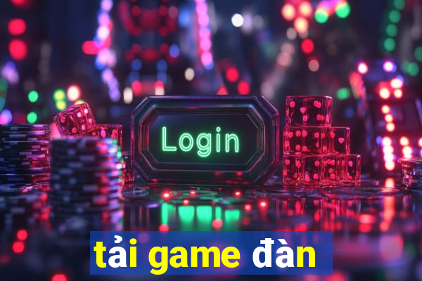 tải game đàn