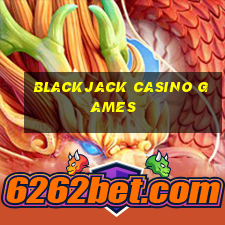 blackjack casino games