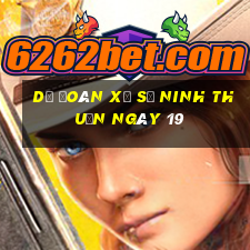 Dự Đoán Xổ Số ninh thuận ngày 19