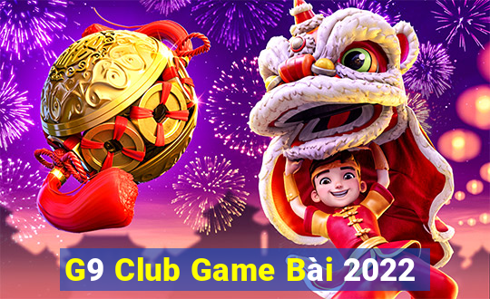 G9 Club Game Bài 2022