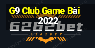 G9 Club Game Bài 2022