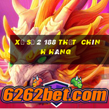 Xổ số 2 188 thật  chính hãng