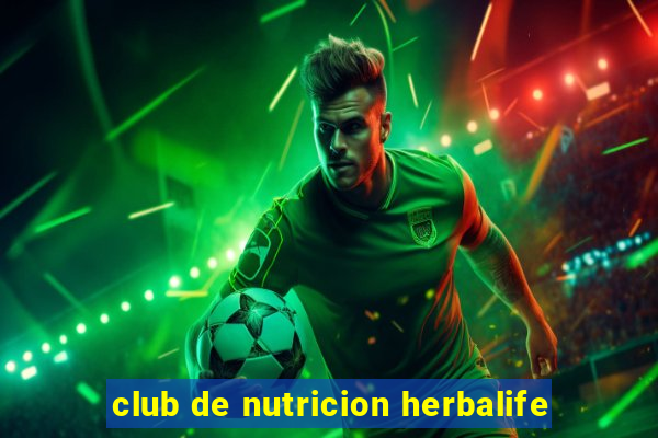 club de nutricion herbalife