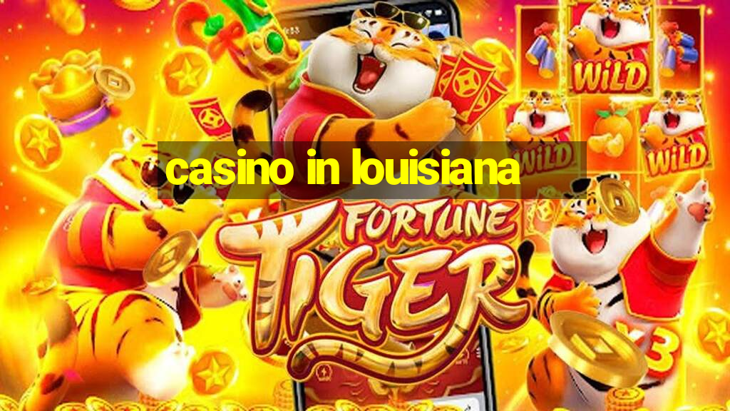 casino in louisiana