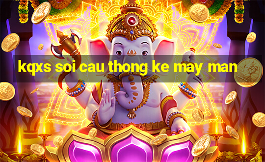 kqxs soi cau thong ke may man