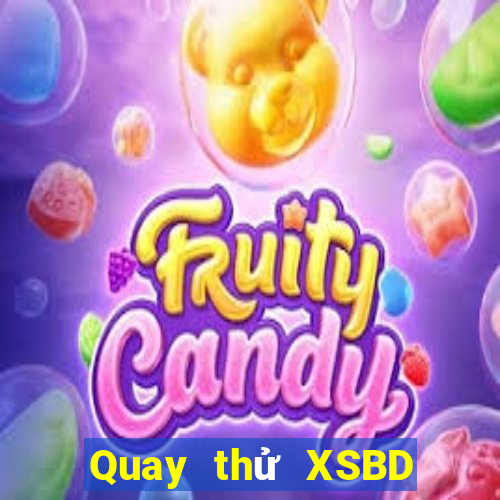 Quay thử XSBD ngày 8