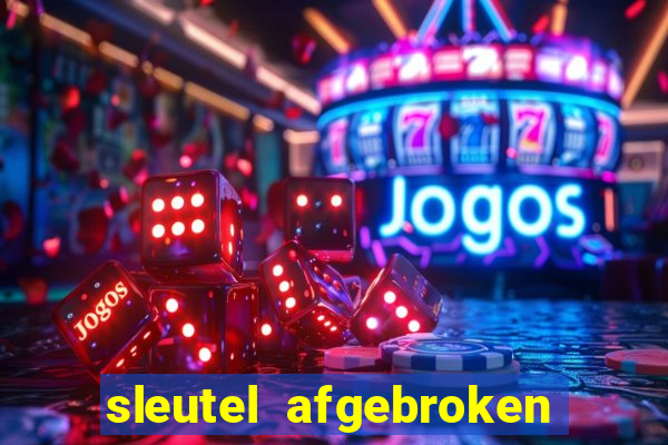 sleutel afgebroken in slot