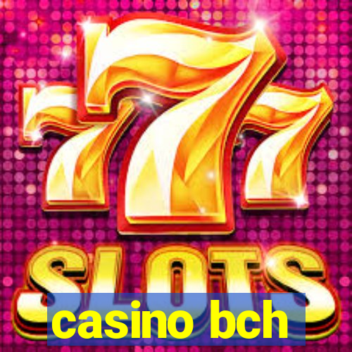 casino bch