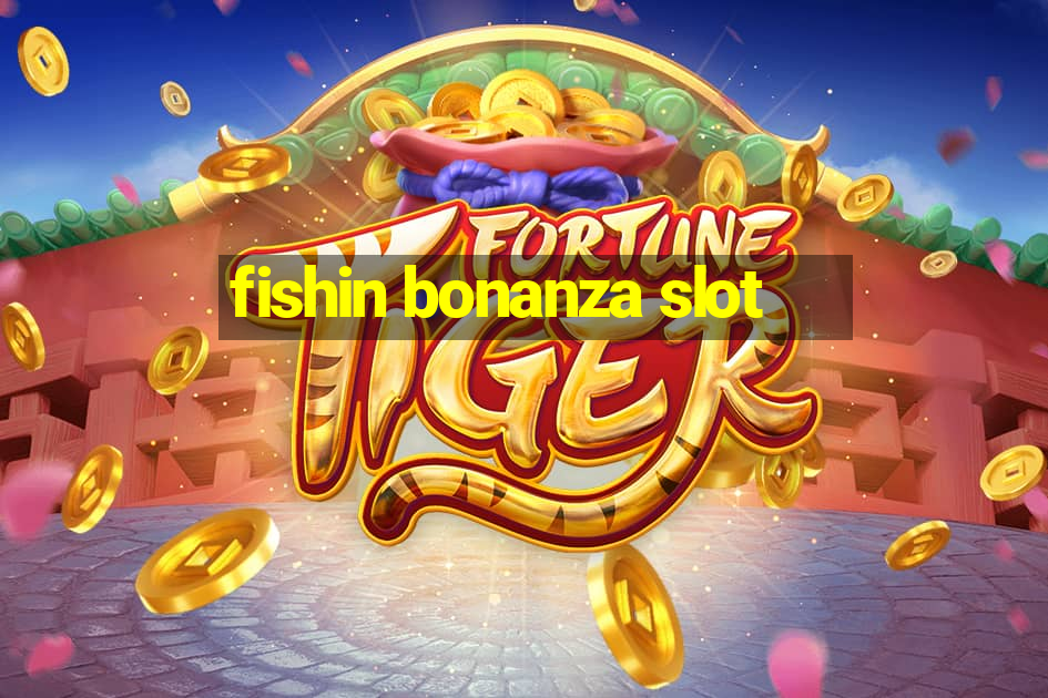 fishin bonanza slot