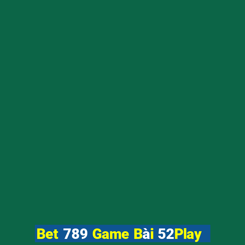 Bet 789 Game Bài 52Play