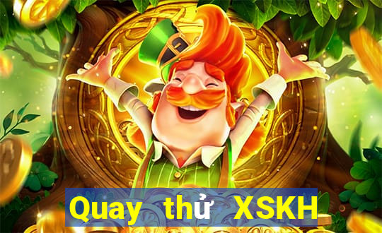 Quay thử XSKH ngày 1