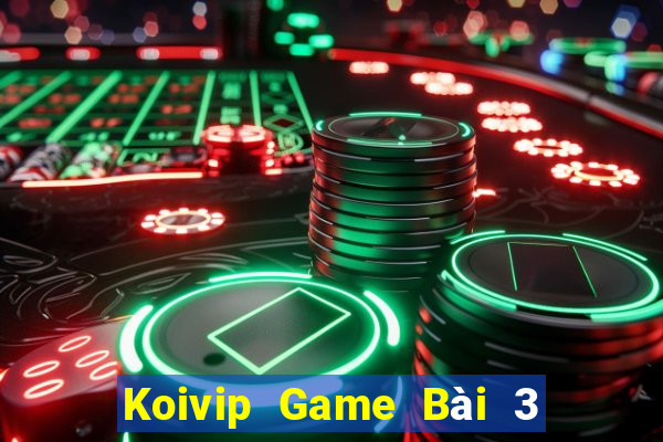 Koivip Game Bài 3 Cây Online