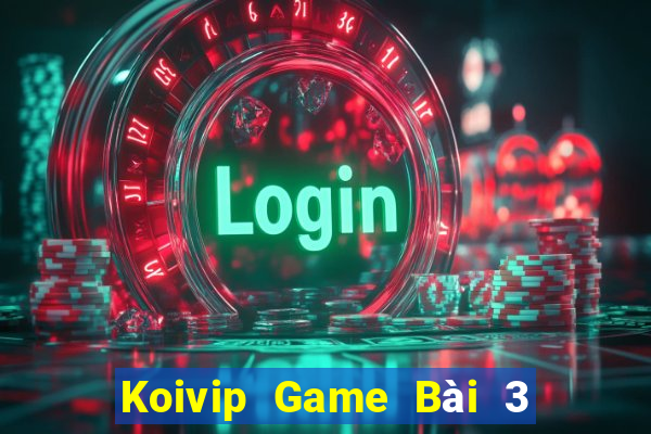 Koivip Game Bài 3 Cây Online